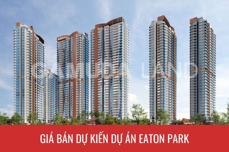 Giá bán dự kiến dự án Eaton Park